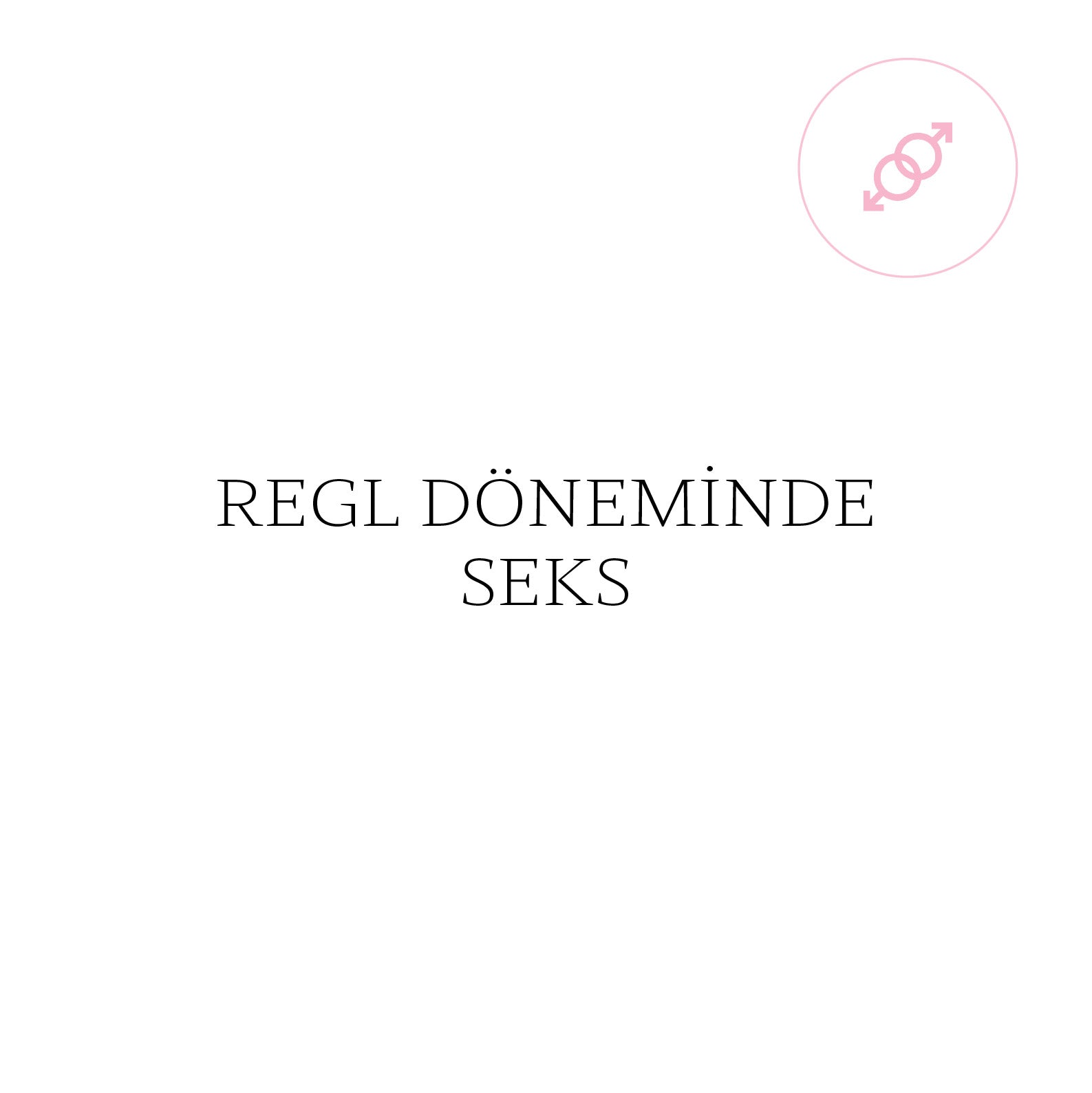 Regl Döneminde Seks