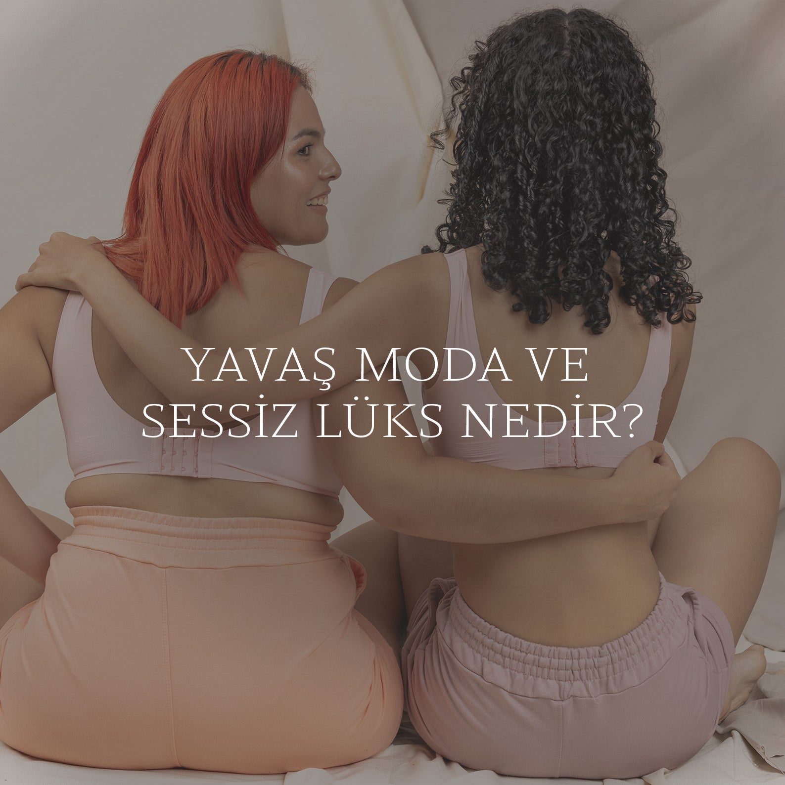 Yavaş Moda ve Sessiz Lüks Birbirini mi Destekliyor?