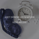 Adet Dönemi Gecikmeleri ve Kesilmeleri
