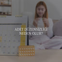 Adet Düzensizliği Neden Olur?