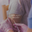 HPV Aşısı Nedir? Kimlerin Aşı Olması Gerekir?
