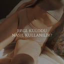 Regl Külodu Nasıl Kullanılır?
