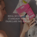 Regl Külodu İle Standart Külot Farkları Nelerdi̇r?