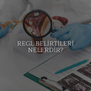 Regl Belirtileri Nelerdir?